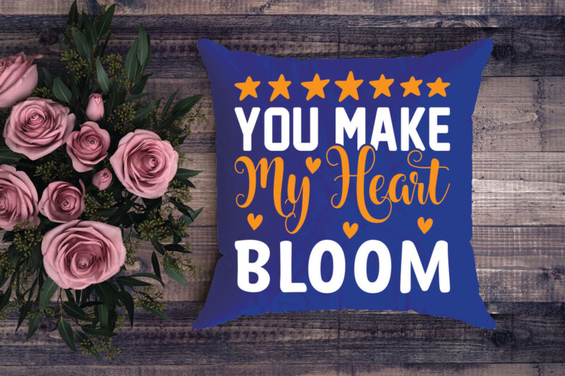 you make my heart bloom