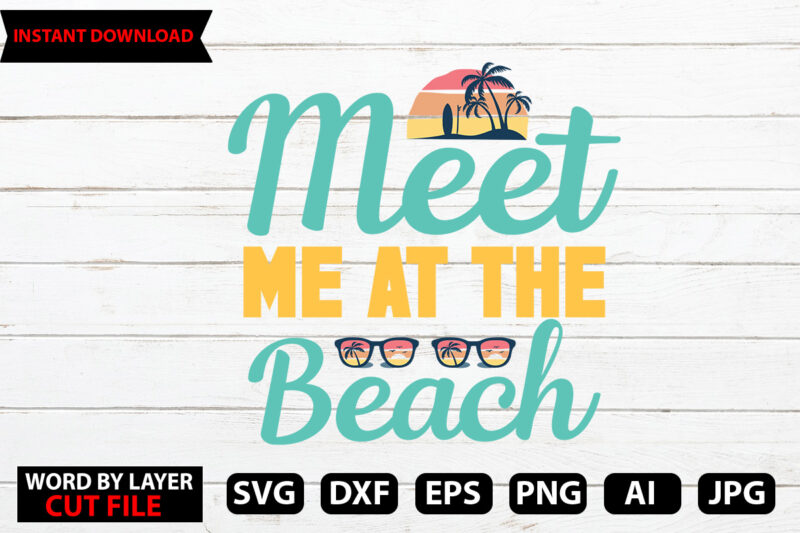 meet me At the Beach t-shirt design,Hello Summer Tshirt Design, png download, t shirt graphic, png download, digital download, sublimation