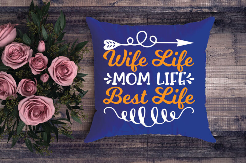 wife life mom life best life