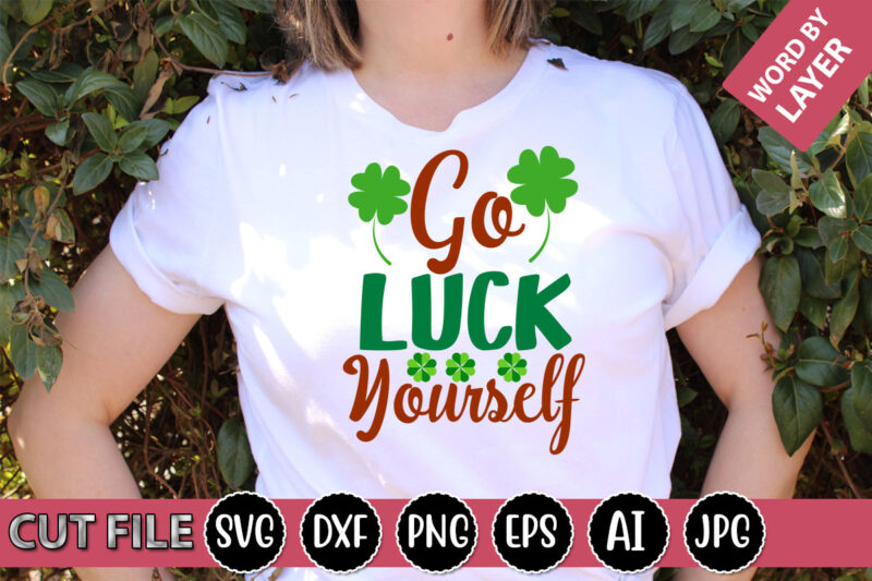 Go Luck Yourself SVG Vector for t-shirt