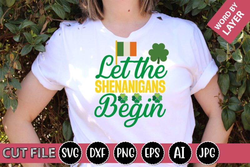 Let The Shenanigans Begin SVG Vector for t-shirt