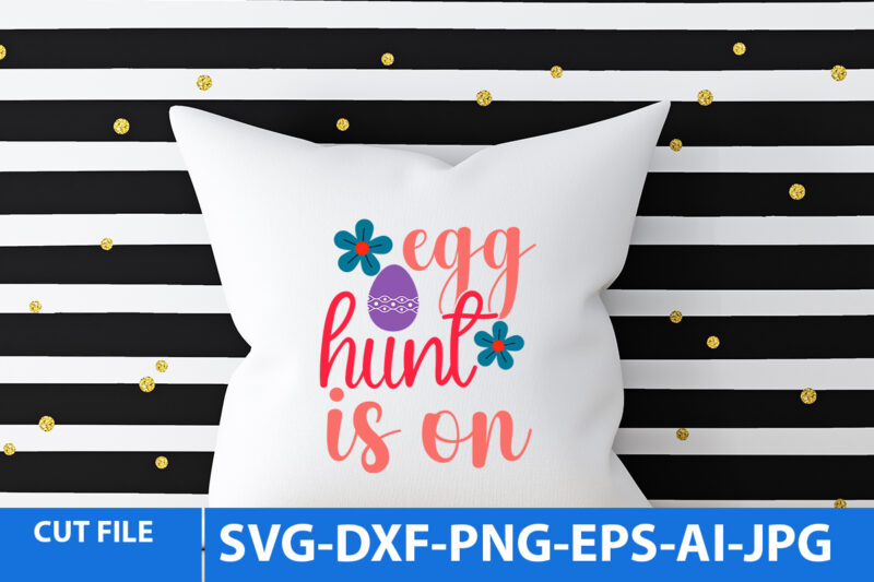 Egg hunt is on Svg Cut File