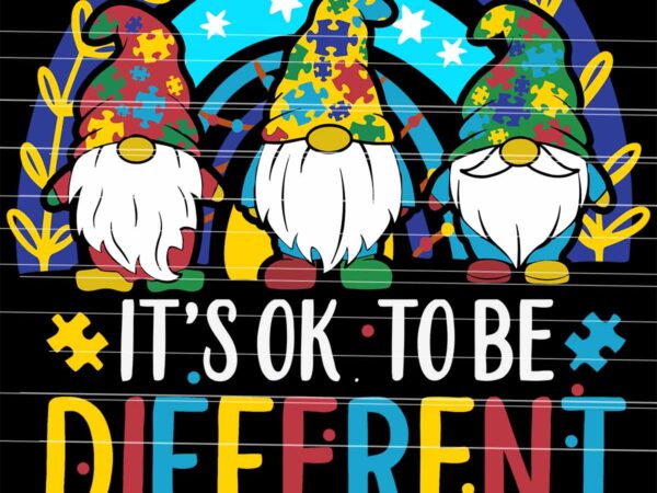 It’s ok to be different gnomies rainbow autism awareness png t shirt design for sale