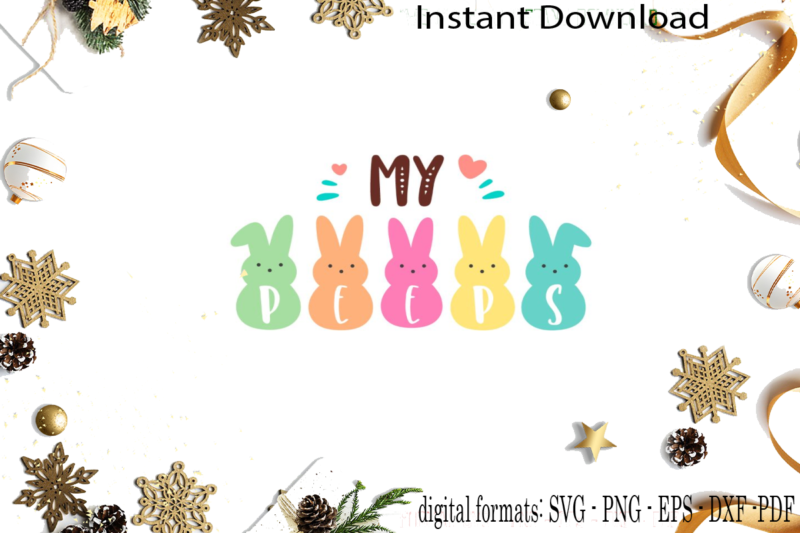 Happy Easter My Peeps Diy Crafts Svg Files For Cricut, Silhouette Sublimation Files