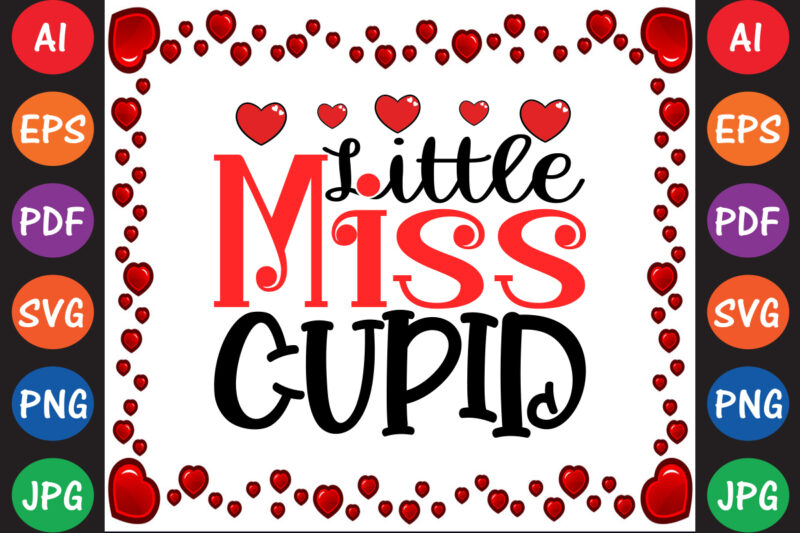 Little Miss Cupid Valentine’s day T-shirt Design