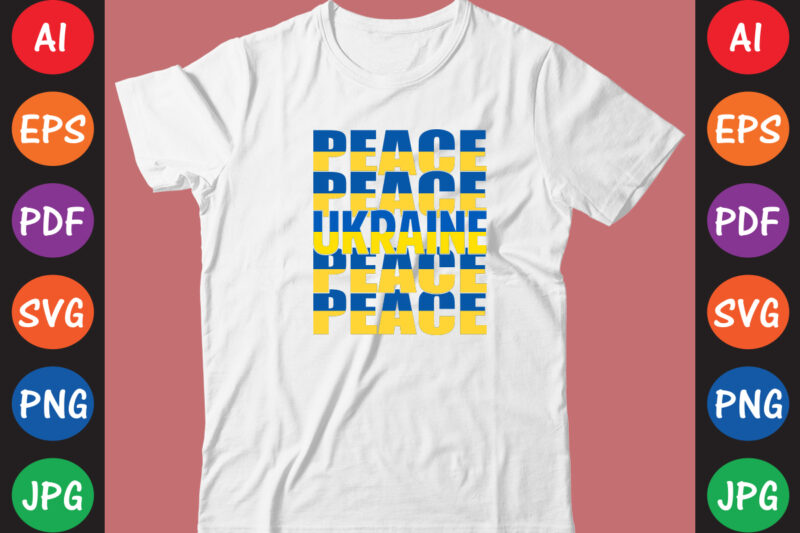 Peace Ukraine T-shirt And SVG Design