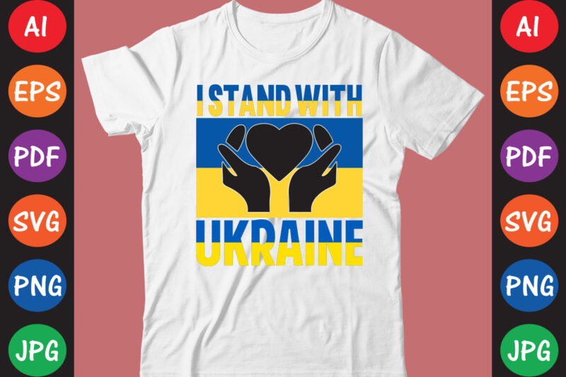 I Stand With Ukraine T-shirt And SVG Design