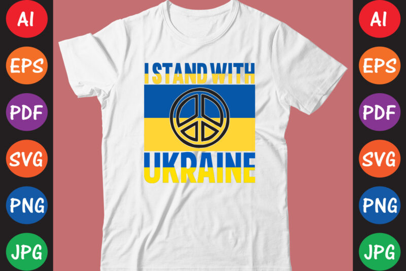 I Stand With Ukraine T-shirt And SVG Design