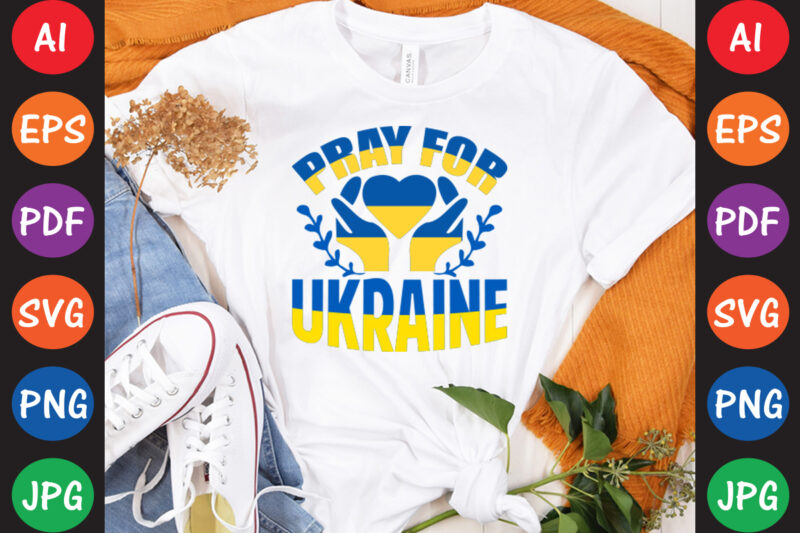 Pray For Ukraine T-shirt And SVG Design