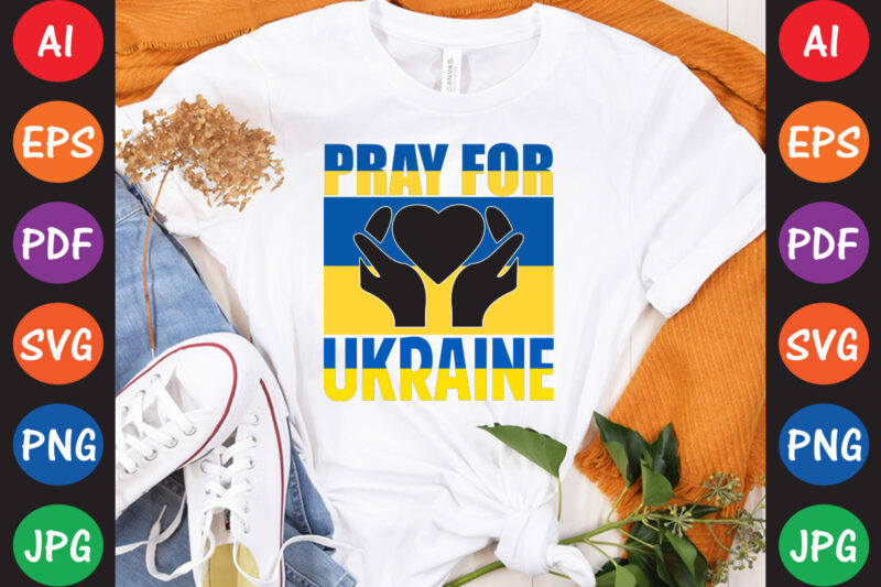 Pray For Ukraine T-shirt And SVG Design