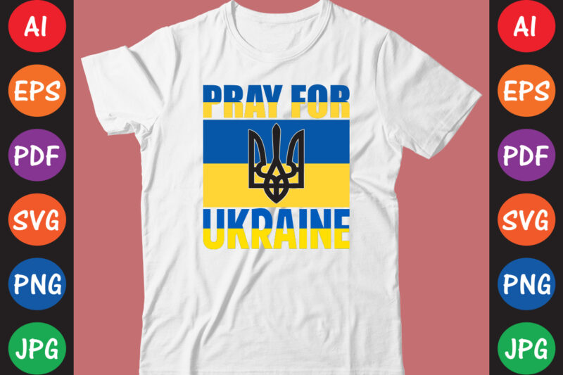 Pray For Ukraine T-shirt And SVG Design