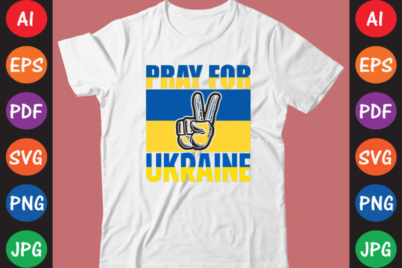 Pray For Ukraine T-shirt And SVG Design