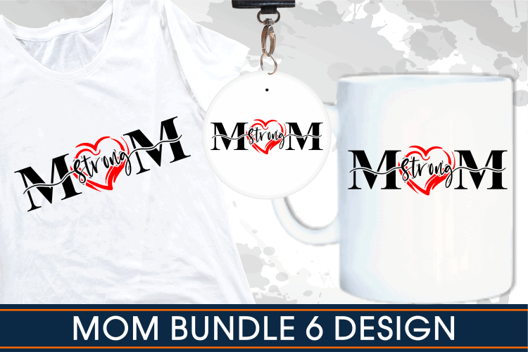 strong mom quotes t shirt design sublimation bundle graphic vector, Mothers Day svg t shirt design