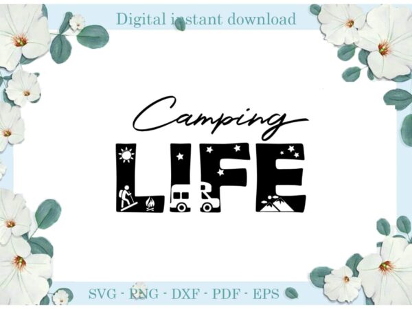 Trending gifts camping life camping day , diy crafts camping life svg files for cricut, mobile home silhouette sublimation files, cameo htv prints t shirt designs for sale