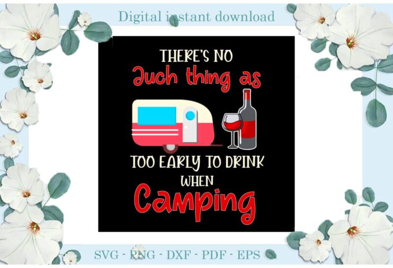 Treanding gifts Camping Life Drink When Camping , Diy Crafts Camping Life Svg Files For Cricut, Drink When Camping Silhouette Sublimation Files, Cameo Htv Prints