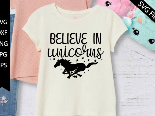 Believe in unicorns t shirt template