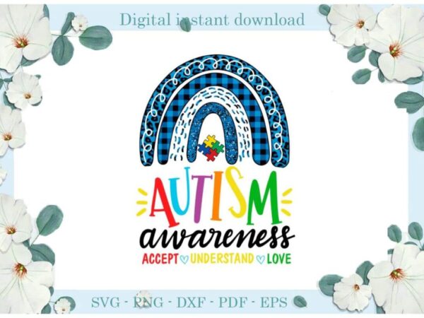 Autism awareness accept understand love gift ideas diy crafts svg files for cricut, silhouette sublimation files, cameo htv print t shirt vector