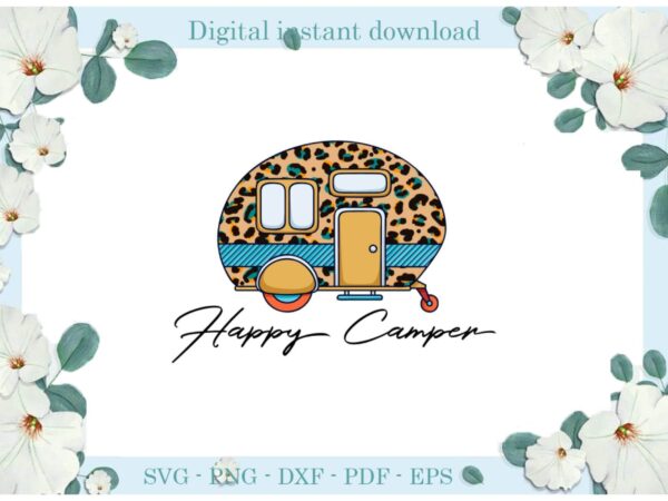 Trending gifts, happy camper leopard skin mobile home diy crafts camping day svg files for cricut, mobile home silhouette sublimation files, cameo htv prints t shirt designs for sale