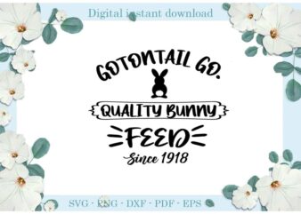 Easter Day Gifts Gotontail Go Quality Bunny Since 1918 Diy Crafts Easter Bunny Svg Files For Cricut, Easter Sunday Silhouette Colorful Sublimation Files, Cameo Htv Print vector clipart