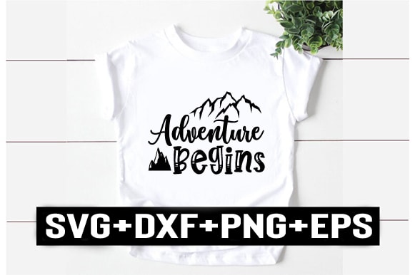 Adventure begins t shirt vector