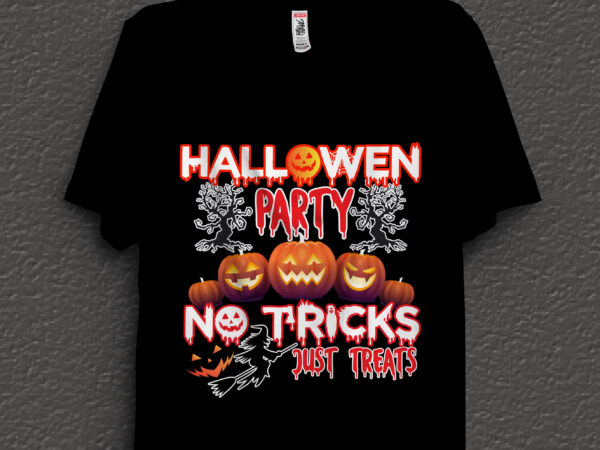 Hallowen party no tricks just treat vector t shirt design on sale,hallowen vector t shirt design,hallowen t shirt bundle,treats t shirt design,pumpkin t shirt design,hallowen vector graphic t shirt design,night