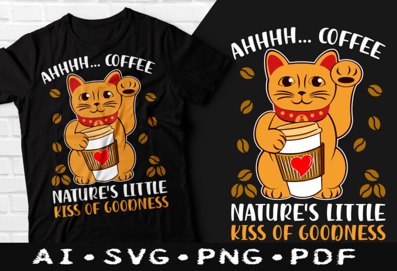 Ahhhh... coffee nature's little kiss of goodness t-shirt design, Ahhhh... coffee nature's little kiss of goodness SVG, Little kiss of goodness tshirt, Coffee tshirt, Happy Coffee day tshirt, Funny Coffee