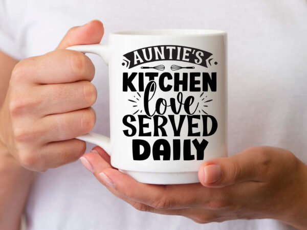 Auntie’s kitchen love served daily- svg t shirt vector