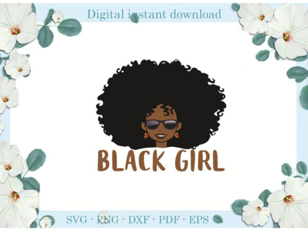 Black girl simle bautiful gift ideas diy crafts svg files for cricut, silhouette sublimation files, cameo htv print t shirt template