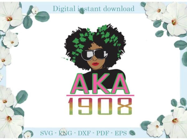 Aka 1908 black girl back to school gifts diy crafts svg files for cricut, silhouette sublimation files, cameo htv print t shirt vector