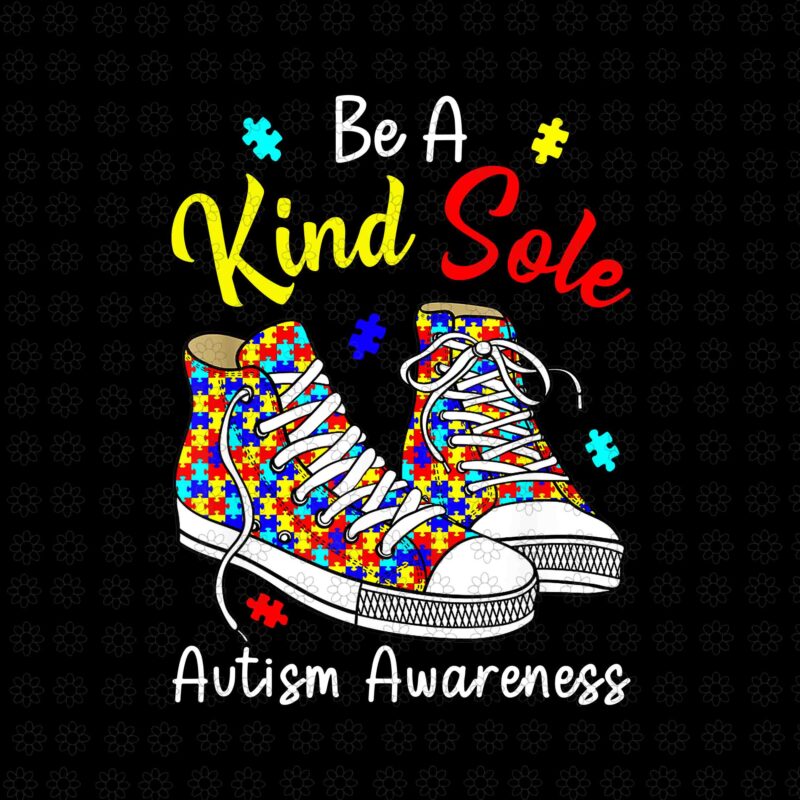 Be A Kind Sole Autism Awareness Rainbow Png, Autism Awareness Png, Be Kind Png, Shoes Autism Awareness Png,