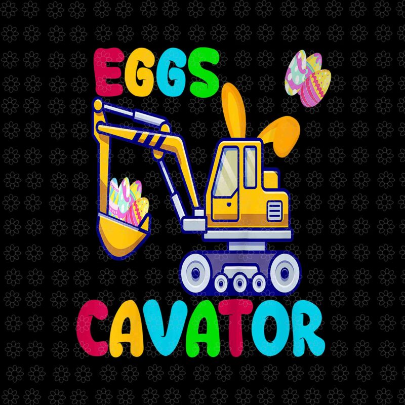 Eggs Cavator Png, Happy Easter Funny Excavator Hunting Eggs Png, Happy Easter Png, Easter Day Png, Bunny Png