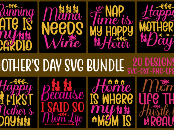 Mother’s day svg bundle t shirt designs for sale