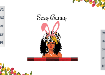 Black Girl Magic, Sexy Bunny Girl Diy Crafts Svg Files For Cricut, Silhouette Sublimation Files, Cameo Htv Prints,