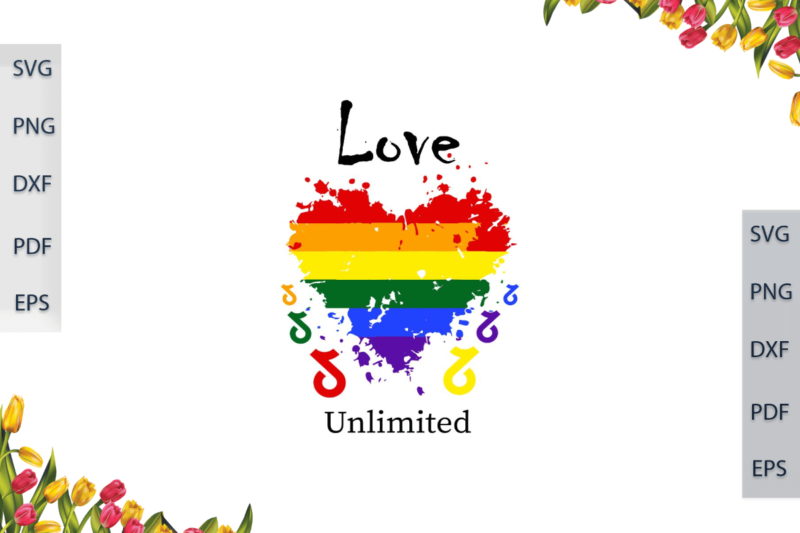 LGBT Love Unlimited Heart Rainbow Gift For Parade Gay Lesbian Pride Ally Diy Crafts Svg Files For Cricut, Silhouette Sublimation Files, Cameo Htv Print