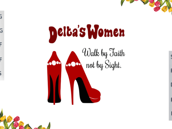 Delta women walk by faith not by sight with red high heels diy crafts svg files for cricut, silhouette sublimation files, cameo htv files t shirt vector illustration