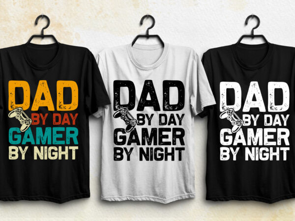 Dad by day gamer by night t-shirt design