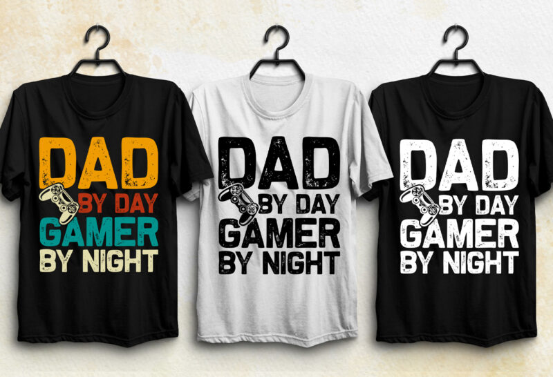 Dad By Day Gamer By Night T-Shirt Design
