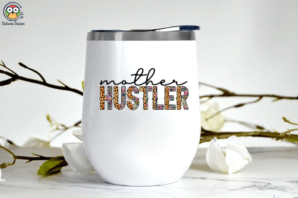 Mother Hustler t-shirt design