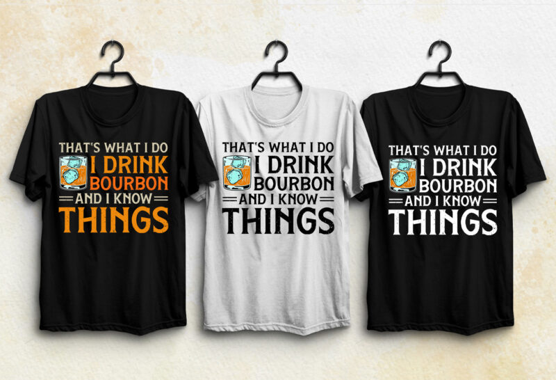 Drink Bourbon T-Shirt Design