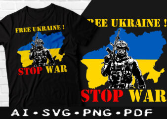 Free ukraine ! stop war t-shirt design, Free ukraine ! stop war SVG, Stop war tshirt, Free ukraine tshirt, Funny Stop war tshirt