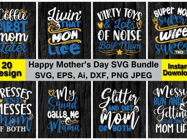 Happy mother’s day png & svg 20 design bundle for best selling t-shirt design