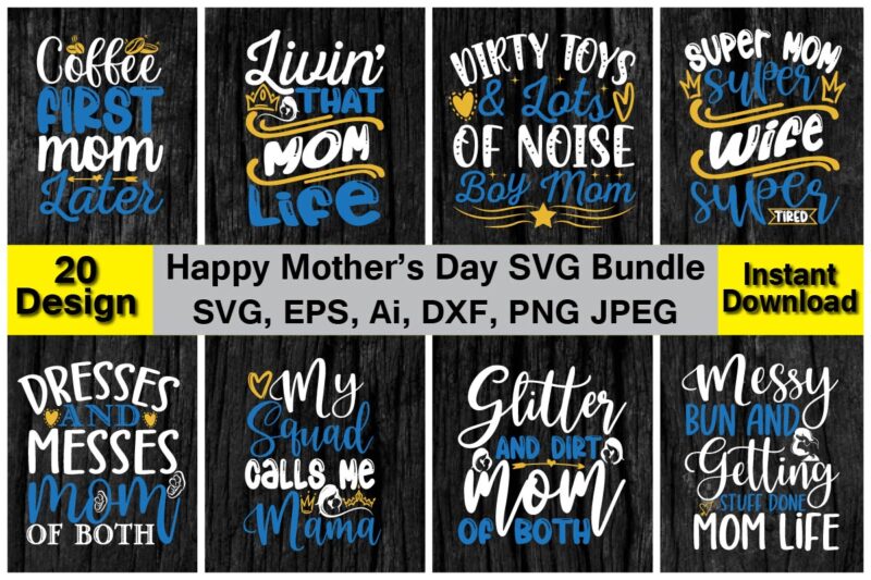 Happy Mother’s Day PNG & SVG 20 Design Bundle for best selling t-shirt design