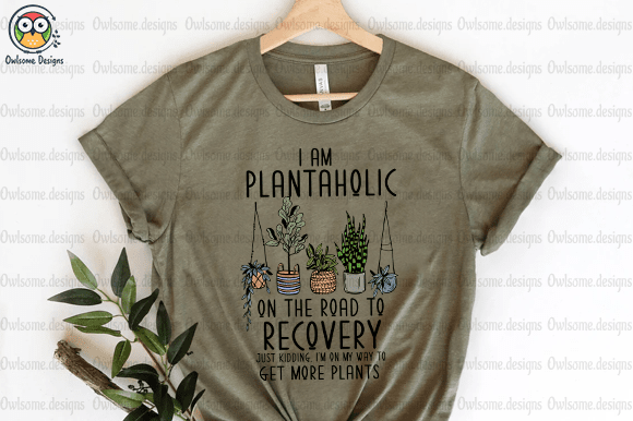 I Am Plantaholic T-Shirt Design