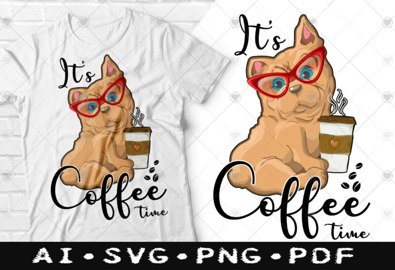 It’s coffee time t-shirt design, It’s coffee time SVG, Dog with Coffee tshirt, Coffee tshirt, Happy Coffee day tshirt, Funny Coffee tshirt