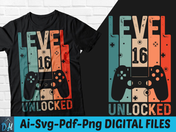 Level 16 unlocked game t-shirt design, level 16 unlocked gameing svg, game level 16 tshirt, unlocked level game tshirt, game level t shirt, happy gaming tshirt, funny gaming tshirt