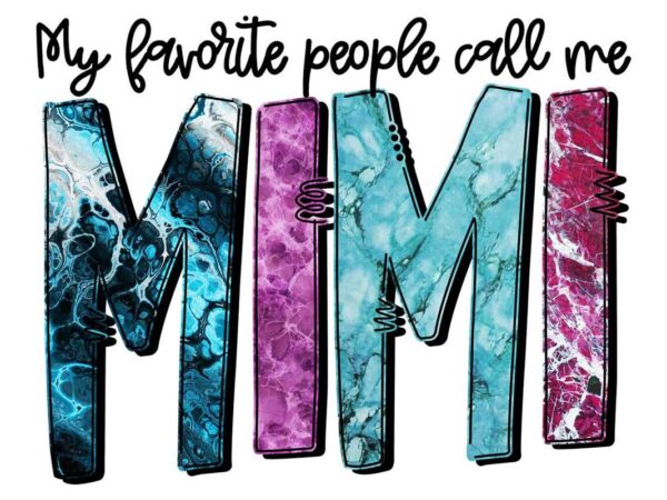 My favorite people call me mimi tshirt design