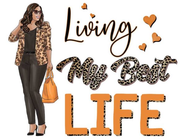 Orange living my best life tshirt design