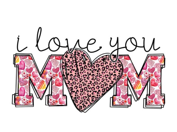 I love you mom tshirt design