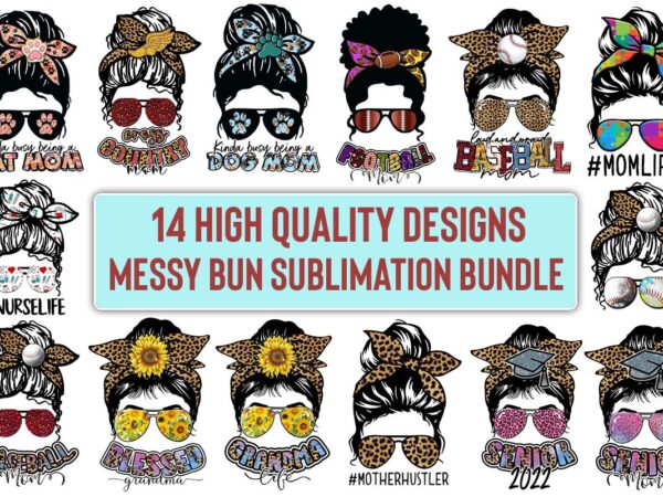 14 files of messy bun tshirt design