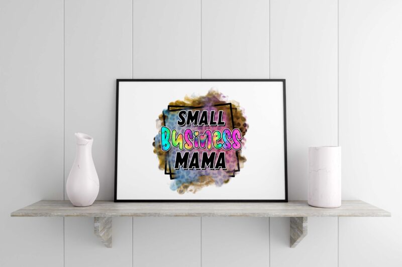 Small Business Mama Tshirt Design